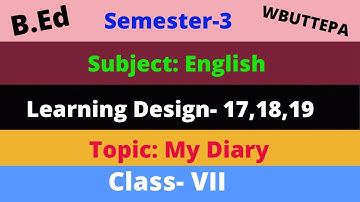 Learning Design for B.ed 2nd & 3rd Semester || Course:1.2.7A & 1.3.7B || Subject:English || WBUTTEPA