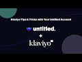 Tips &amp; Tricks for Using your Untitled Account with Klaviyo Email Marketing