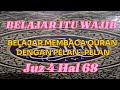 MEMBACA QURAN DENGAN PELAN JUZ 4 HAL 68