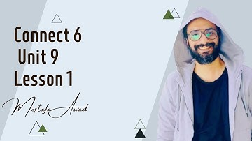 شرح منهج كونكت 😍 للصف السادس الترم الثاني 2024 الوحدة التاسعة الدرس الأول بأبسط أسلوب مستر انجليزي