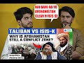 Isis v s taliban why is afghanistan still in conflict world affairs afghan reaction