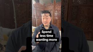 Spend Less Time Wanting More