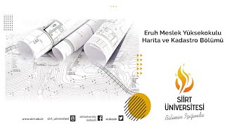 Eruh Meslek Yüksekokulu Harita Ve Kadastro Bölüm Tanıtımı