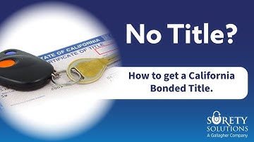 No title? [How to get a California Bonded Title.]