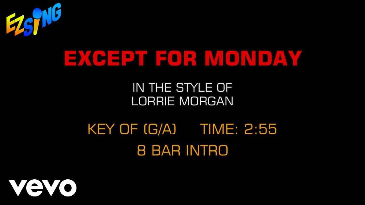 Lorrie Morgan - Except For Monday (Karaoke EZ Sing) Lorrie Morgan - Except For Monday (Karaoke EZ Sing)