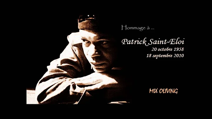 Mon hommage  Patrick St ELOI Mix Oliving.wmv