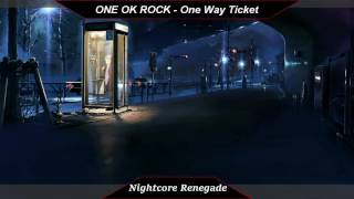 [Nightcore] - One Way Ticket // One Ok Rock [Ambitions]