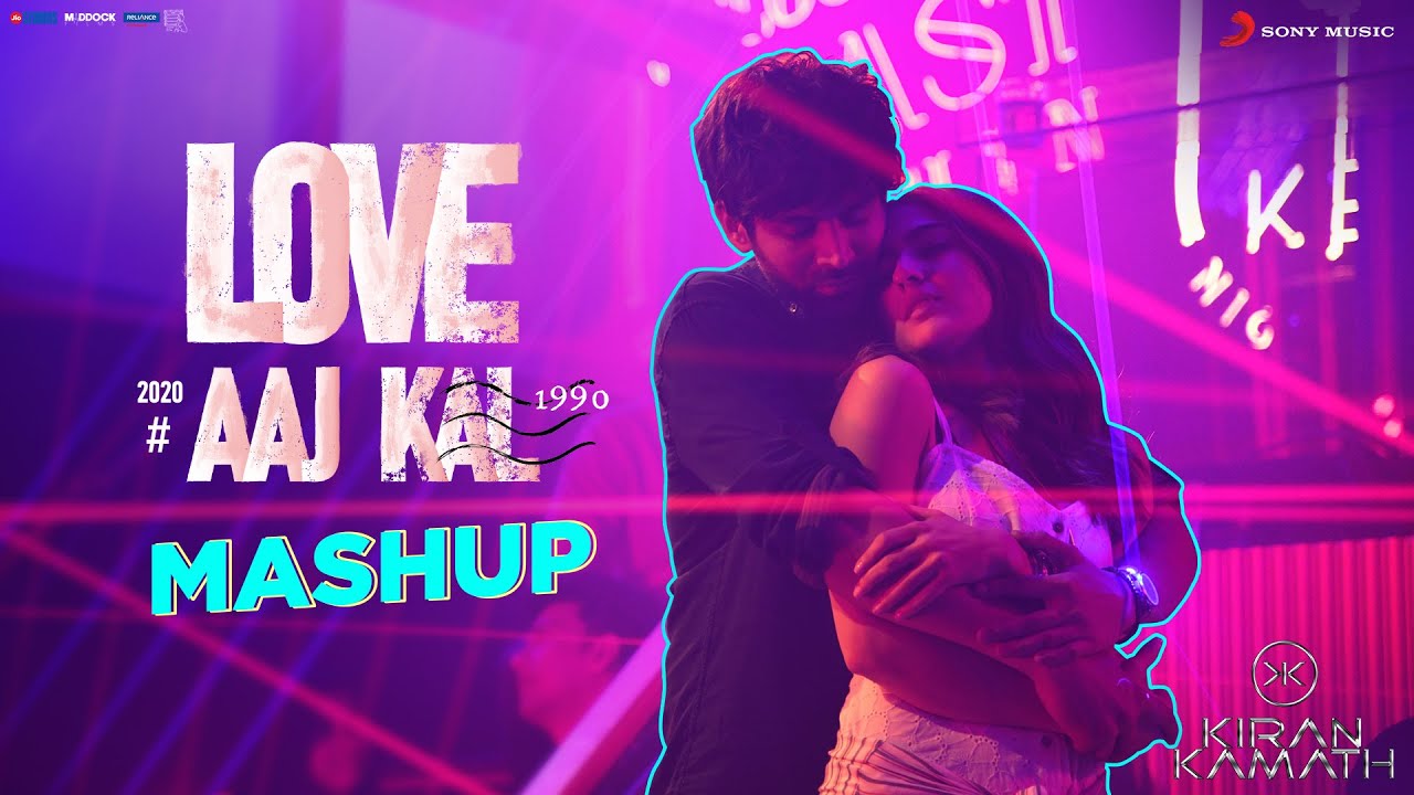 Love Aaj Kal   Official Mashup  Sara  Kartik  Pritam  DJ Kiran Kamath
