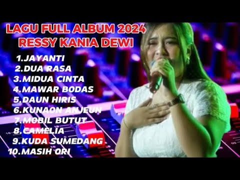 KUMPULAN LAGU FULL ALBUM RESSY KANIA DEWI 2024 ||TERBARU VIRAL TIKTOK