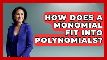 How Does A Monomial Fit Into Polynomials? - Your Algebra Coach