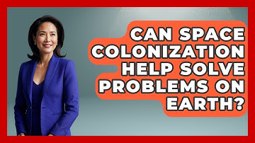 Can Space Colonization Help Solve Problems on Earth? - Space Tech Insider