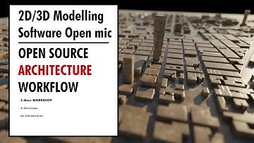 Open Source Architecture Workflow - Intro Course - in 1hr40mins