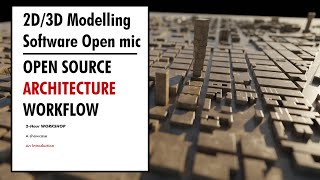 Open Source Architecture Workflow  Intro Course  in 1hr40mins