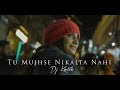 Dj Kantik Ft. Prakash Prabhakar - Tu Mujhse Nikalta Nahi (Remix)