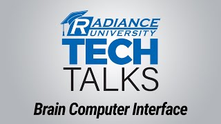 Radiance Tech Talks - Brain Computer Interface
