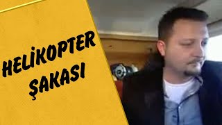 Helikopter Şakası - Mustafa Karadeniz Resimi