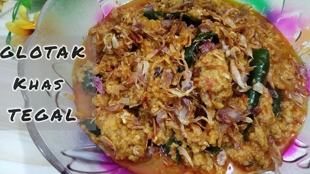 GLOTAK || makanan sederhana khas TEGAL