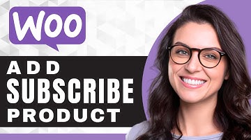 How to Add a Subscription Product | WooCommerce For Beginners