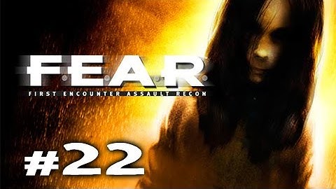 [22] F.E.A.R Playthrough Commentary Facecam Gameplay