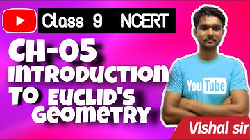 CLASS 9 NCERT MATHS COMPLETE SOLUTION CHAPTER 05 INTRODUCTION TO EUCLID