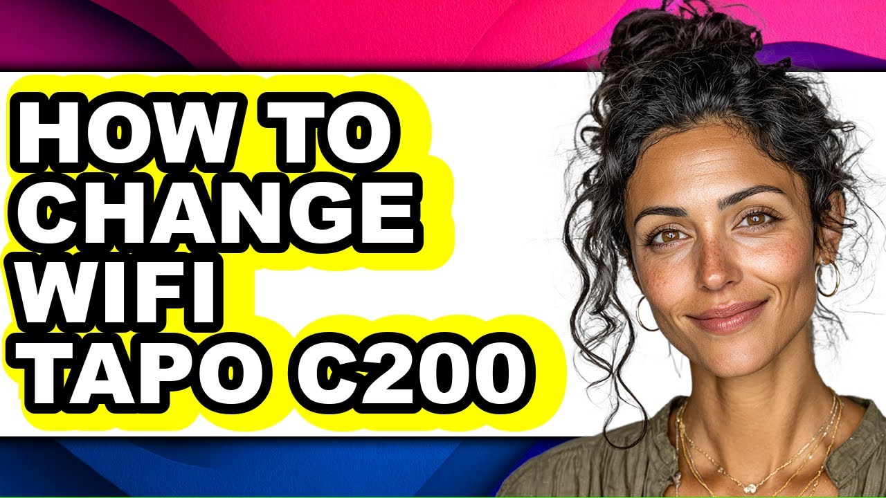 How to Change Wifi Tapo C200 - Step by Step - YouTube