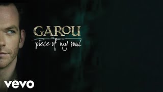 Garou - Take A Piece Of My Soul (Official Audio)