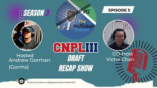 PBD:S3E5: The 2025 CNPL Draft Recap!!!