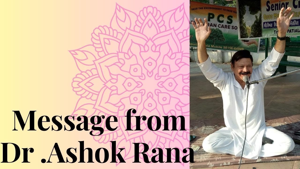 A message from Dr Ashok Rana YouTube