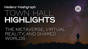 Hedera Town Hall Highlights: the metaverse, virtual reality, and shared worlds