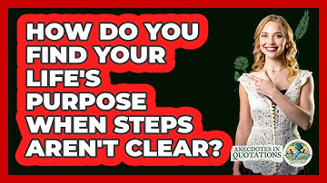 How Do You Find Your Life