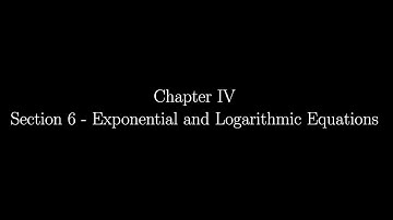4.6 - Exponential and Logarithmic Equations