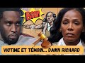 DAWN RICHARD VICTIME ET TÉMOIN CELLE QUI EN SAVAIT TROP SUR P DIDDY Pdiddy Dawnrichard mp3