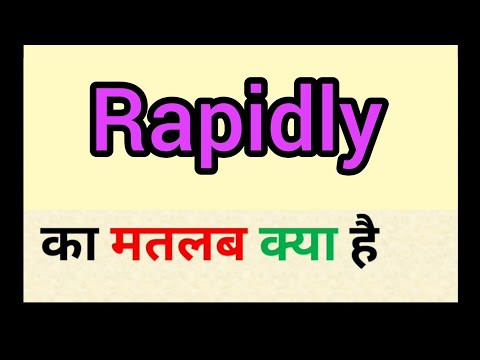 Rapidly meaning in Hindi || What is the meaning of rapidly || Word meaning English to Hindi
