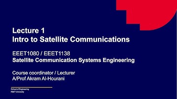 Lecture 1 Introduction to satellite communications engineering