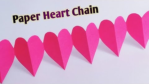 How To Make Paper Heart Chain / Valentine