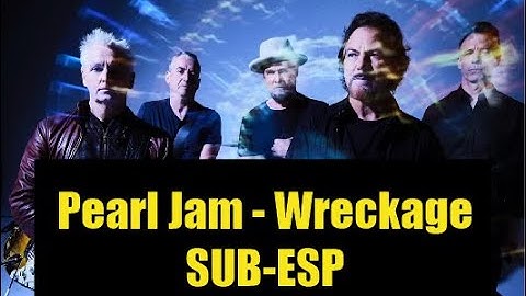Pearl Jam - Wreckage SUBTITULADA ESPAÑOL