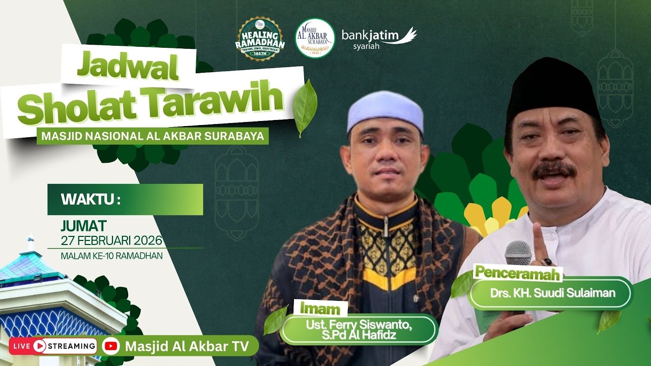 🔴LIVE TARAWIH MALAM KE-10 HEALING RAMADHAN 1447 H | MASJID AL AKBAR SURABAYA