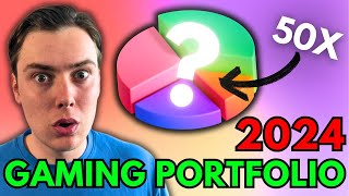 My ULTIMATE Crypto Gaming Portfolio For 2024 REVEALED!! (50x Potential)