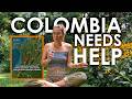 COLOMBIA NEEDS OUR HELP | Here's what we can do 🇨🇴🌎