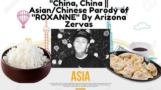 China (Arizona Zervas - ROXANNE Chinese\/Asian Parody )