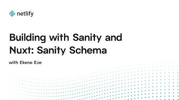 Building with Sanity and Nuxt: Sanity Schema