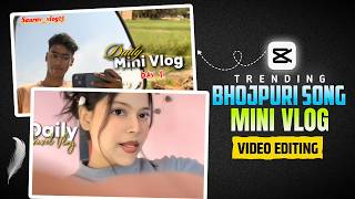 Instagram Trending Mini Vlog Video Kaise Banaye | Bhojpuri Song Mini Vlog Video Editing In Capcut