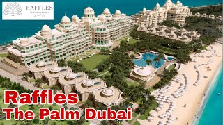 Raffles Hotel The Palm Dubai | 5-star luxury resort hotel in Dubai