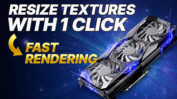 Optimize 3D Rendering Performance: Resizing Textures for Faster Renders