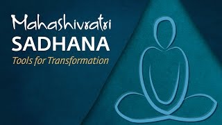Mahashivratri Sadhana - Tools for Transformation | Sadhguru screenshot 4