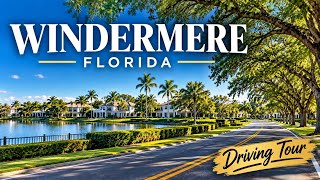 Driving Tour Windermere, Florida | More Luxury Homes & Estates | 4K Driving Tour Windermere, Florida | More Luxury Homes & Estates | 4K