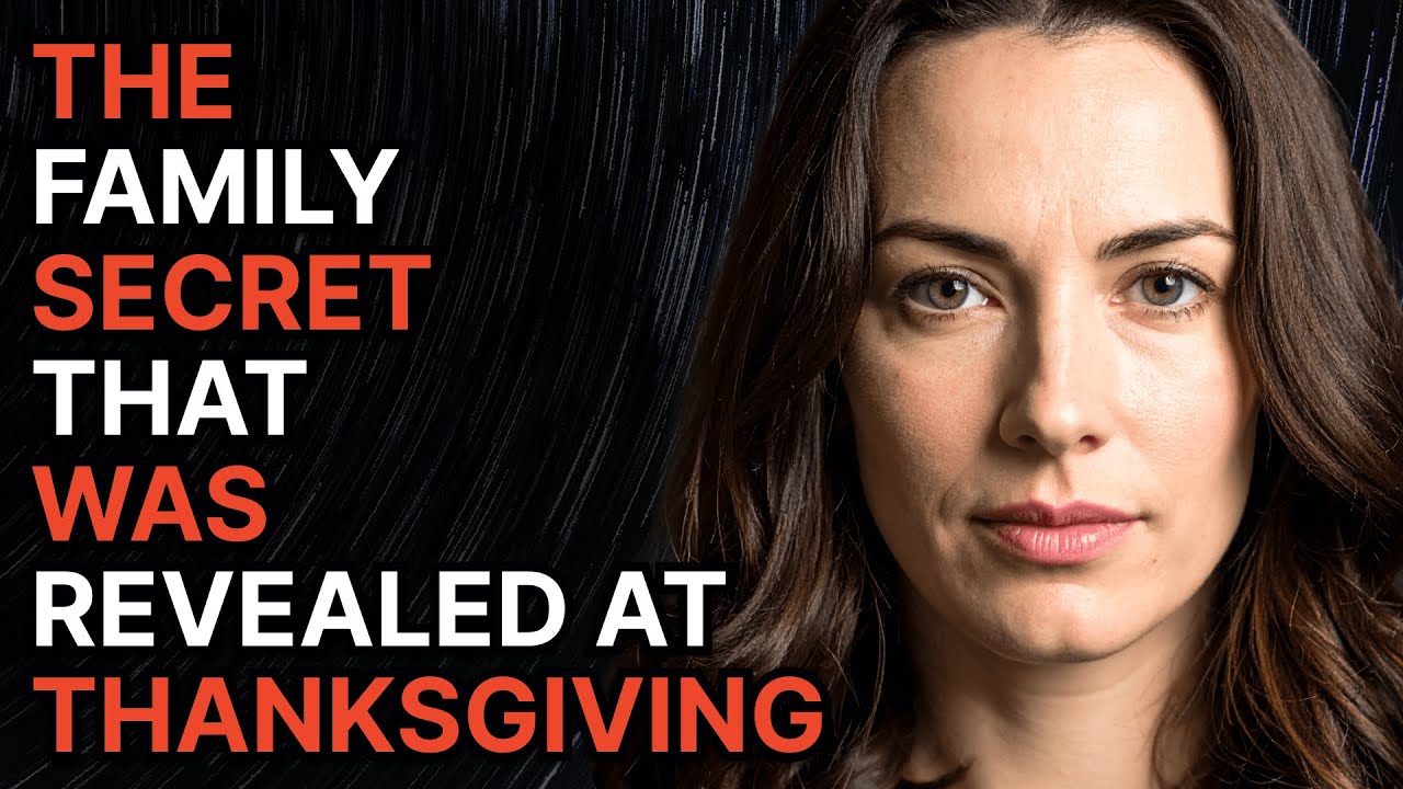 The Family Secret That Was Revealed at Thanksgiving - YouTube
