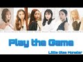 【リトグリ】Play the Game