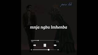 New whatsapp status song # nuja ngbu lamhenba #