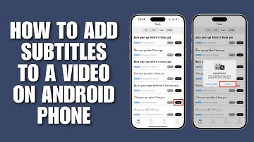 How To Add Subtitles To A Video On Android Phone (Quick Guide)